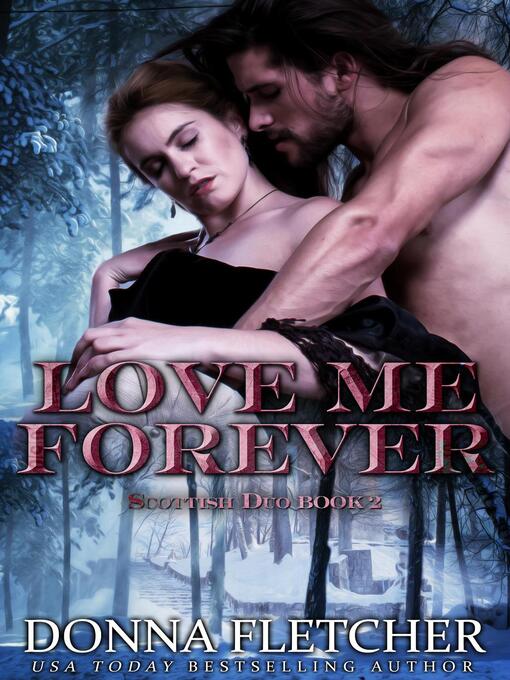 Title details for Love Me Forever by Donna Fletcher - Available